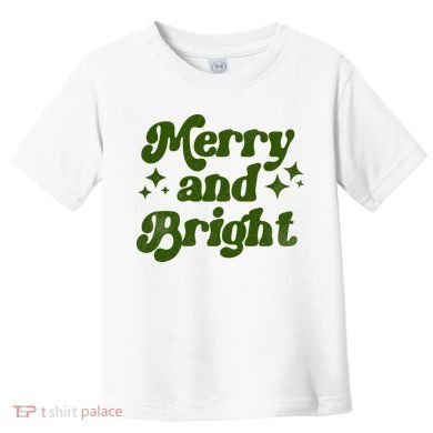Merry And Bright Toddler T-Shirt