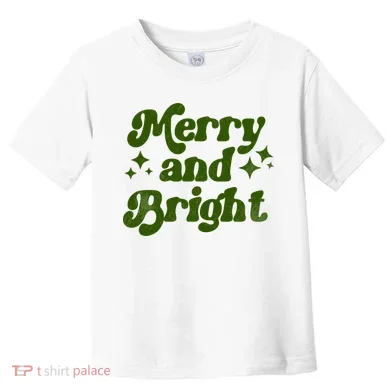 Merry And Bright Toddler T-Shirt