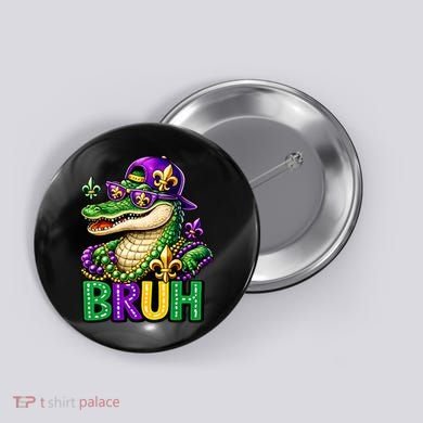 Mardigator Alligator Bruh Mardi Gras Button