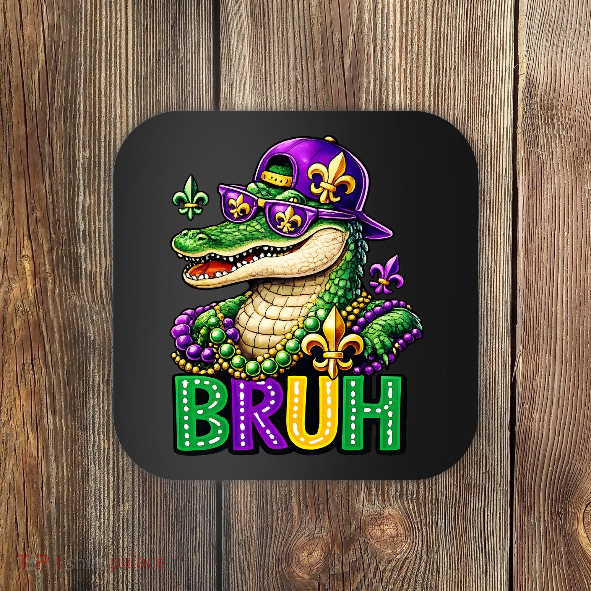 Mardigator Alligator Bruh Mardi Gras Coaster