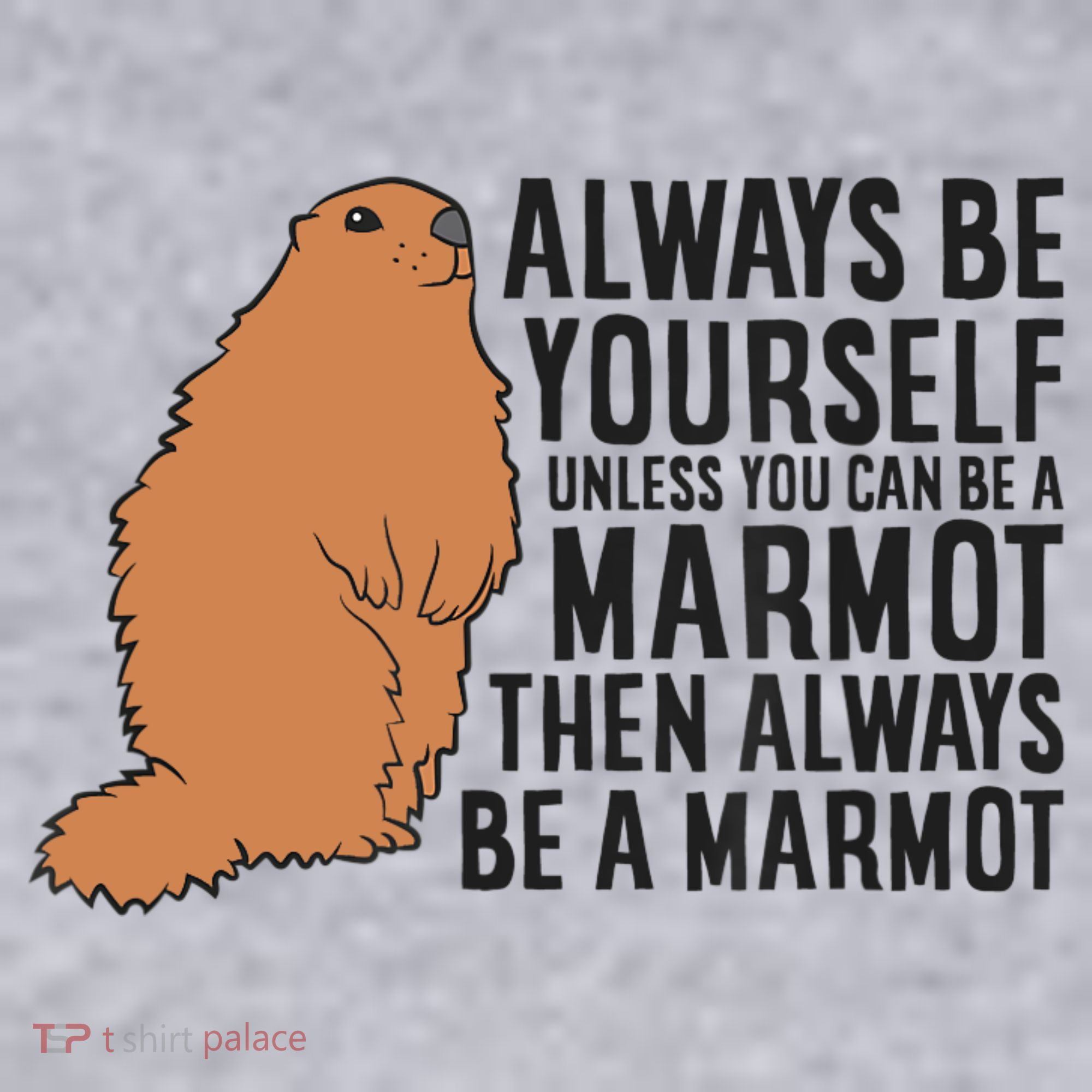 Marmot Always Be Yourself Unless You Can Be A Marmot Women's Sweatshirt