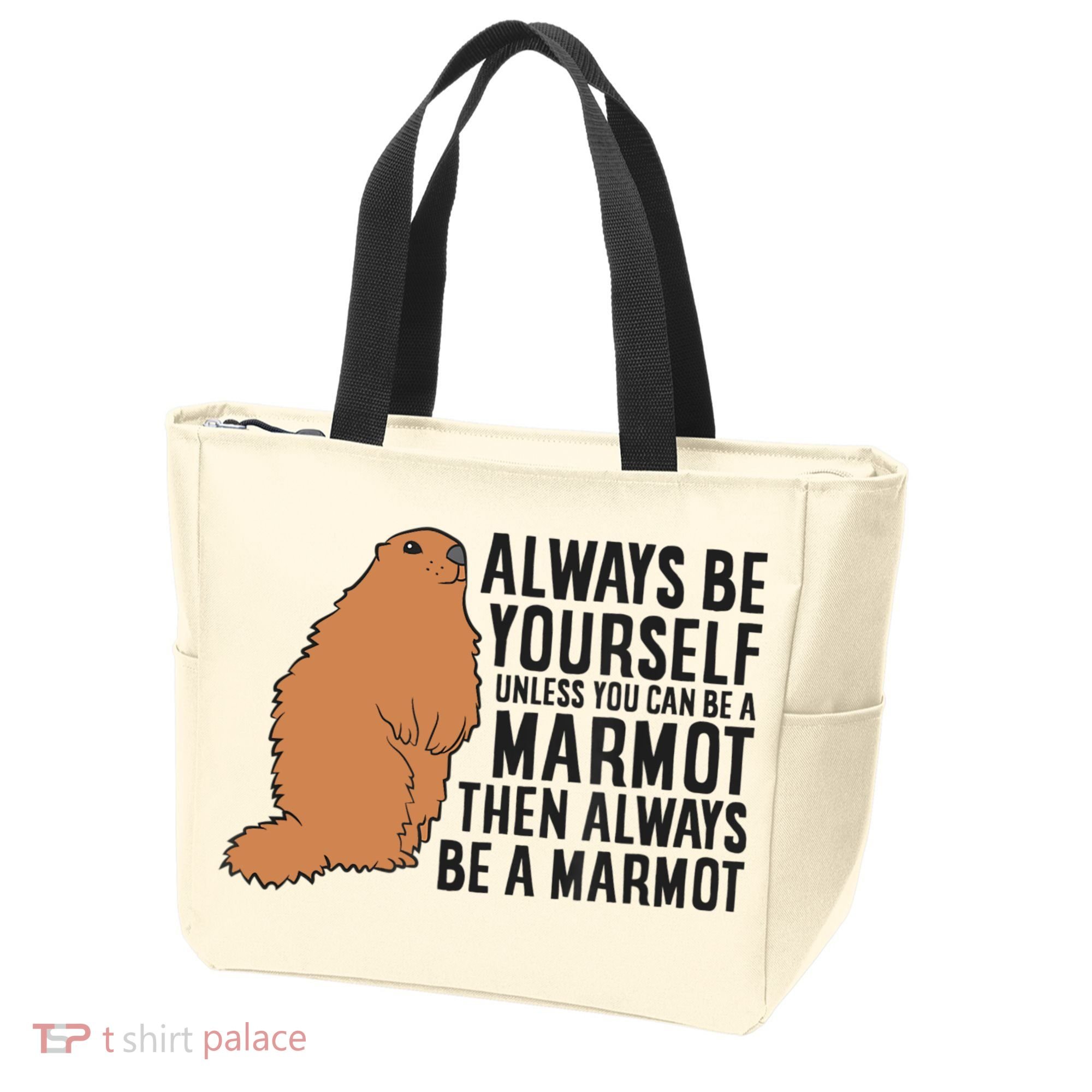 Marmot Always Be Yourself Unless You Can Be A Marmot Tote Bag