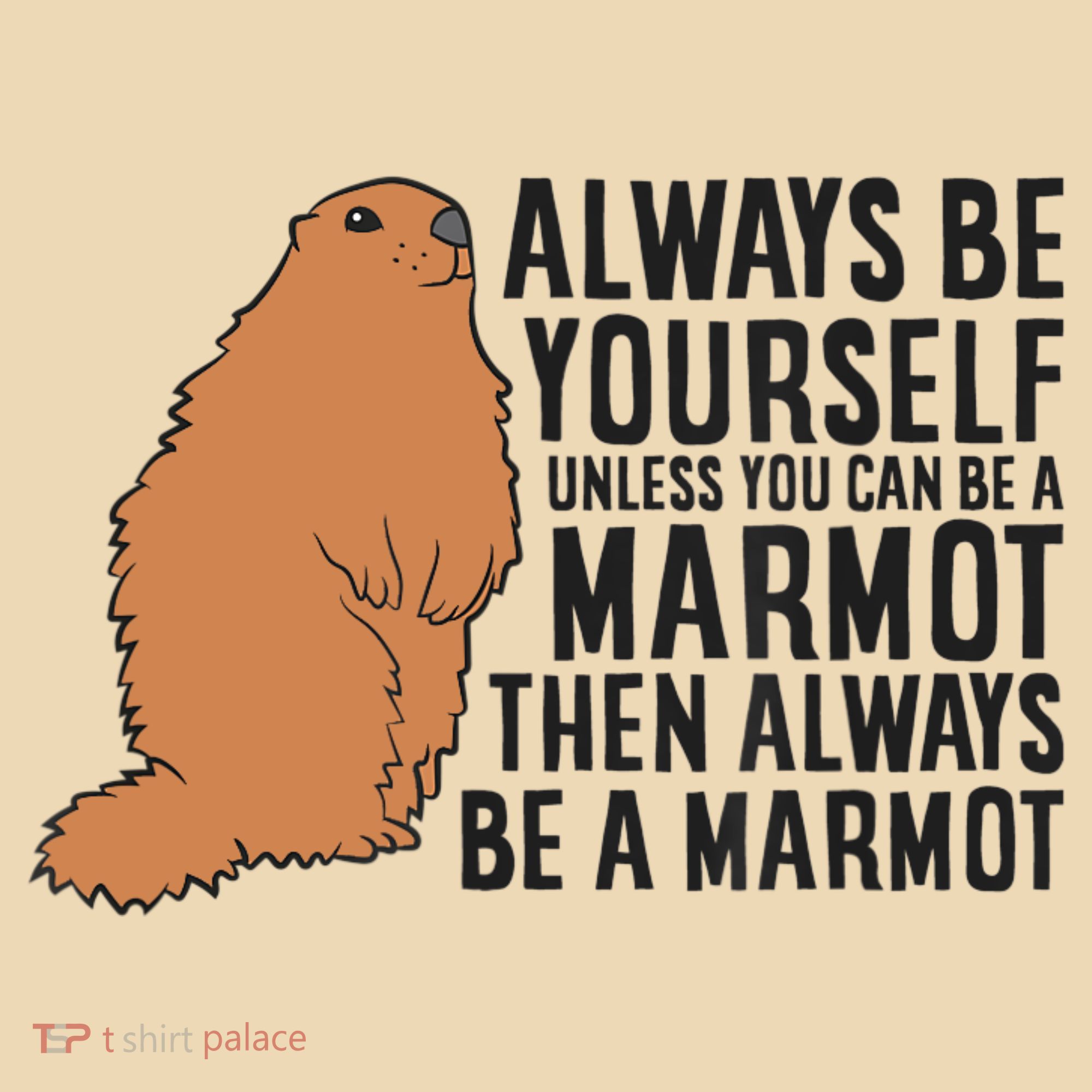 Marmot Always Be Yourself Unless You Can Be A Marmot Tote Bag