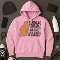 Marmot Always Be Yourself Unless You Can Be A Marmot Hoodie thumb 3