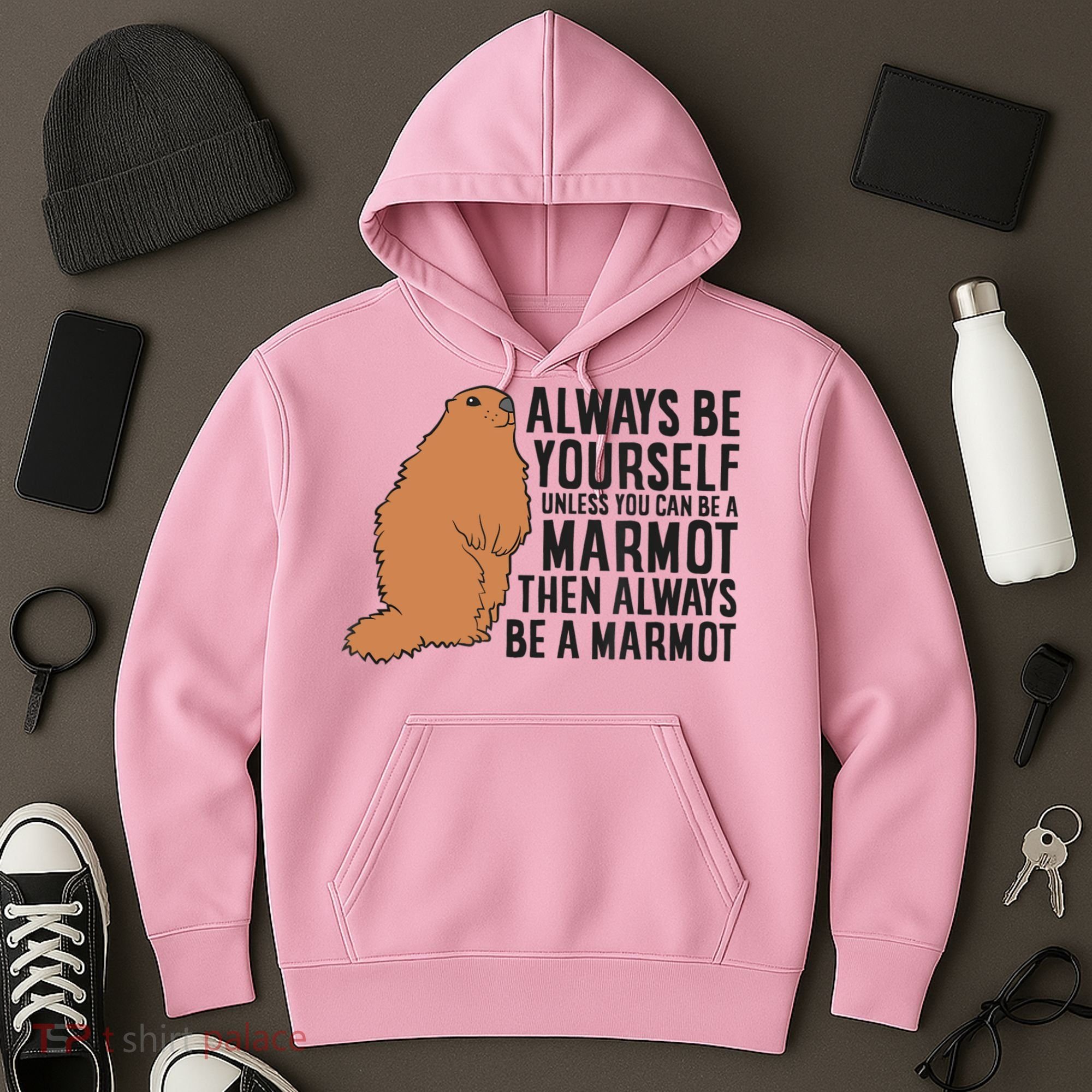 Marmot Always Be Yourself Unless You Can Be A Marmot Hoodie