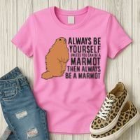 Marmot Always Be Yourself Unless You Can Be A Marmot Women's T-Shirt thumb 3