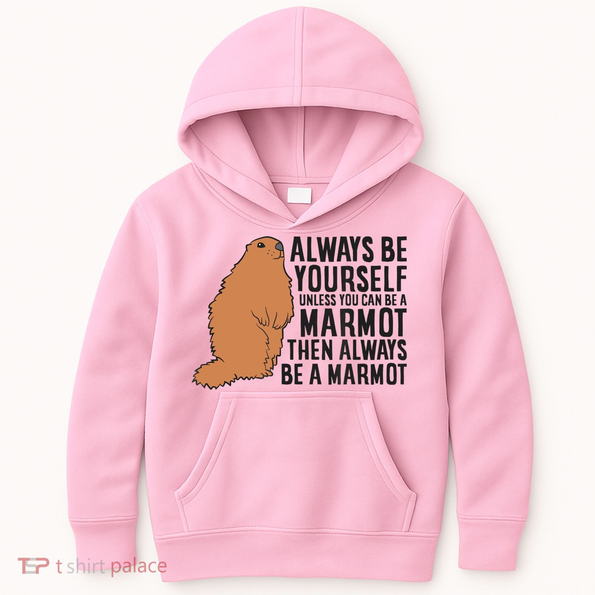 Marmot Always Be Yourself Unless You Can Be A Marmot Kids Hoodie