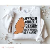 Marmot Always Be Yourself Unless You Can Be A Marmot Sweatshirt thumb 2
