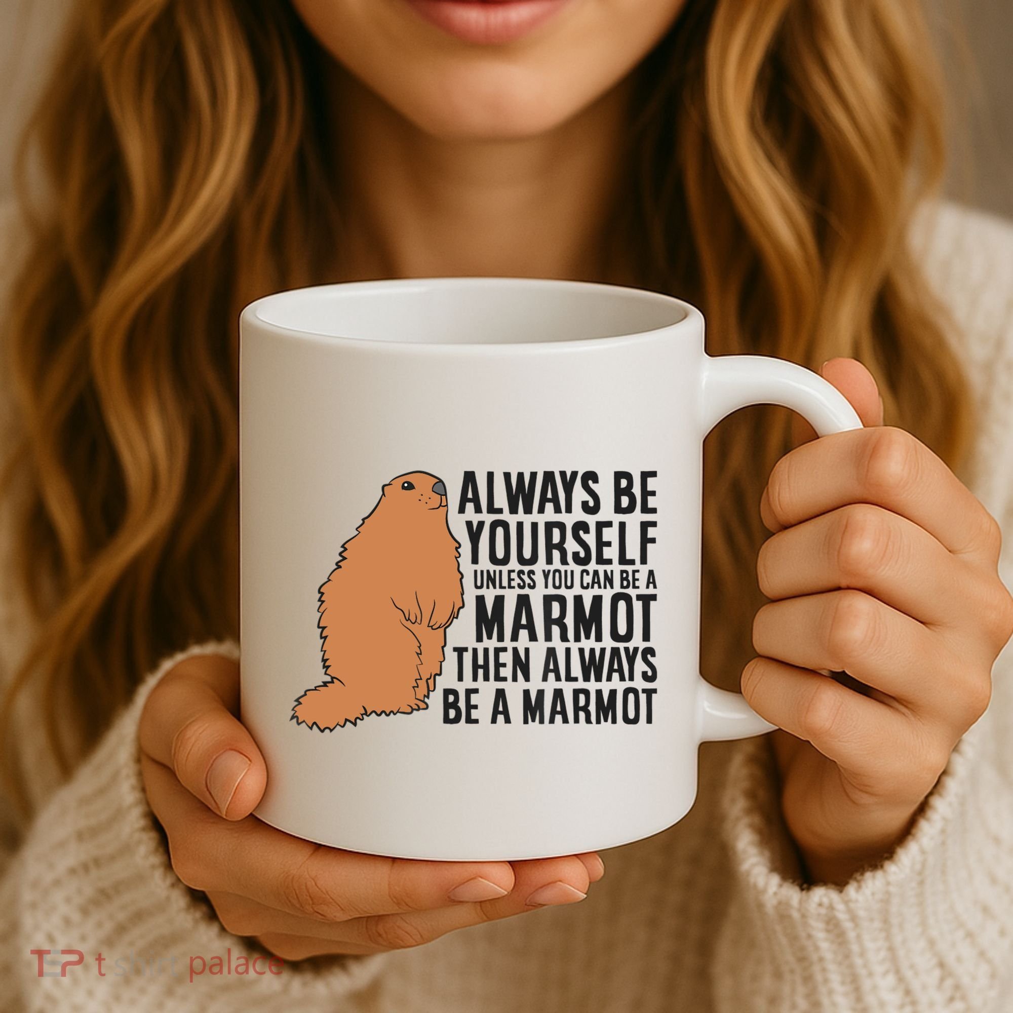 Marmot Always Be Yourself Unless You Can Be A Marmot Coffee Mug