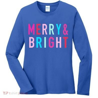 Merry And Bright Christmas Cool Gift Women's Long Sleeve Shirt