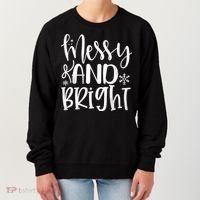 Messy And Bright Funny Christmas Women's Sweatshirt thumb 0