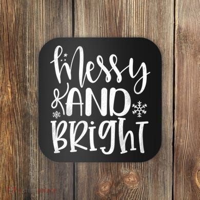 Messy And Bright Funny Christmas Coaster