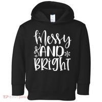 Messy And Bright Funny Christmas Toddler Hoodie thumb 0
