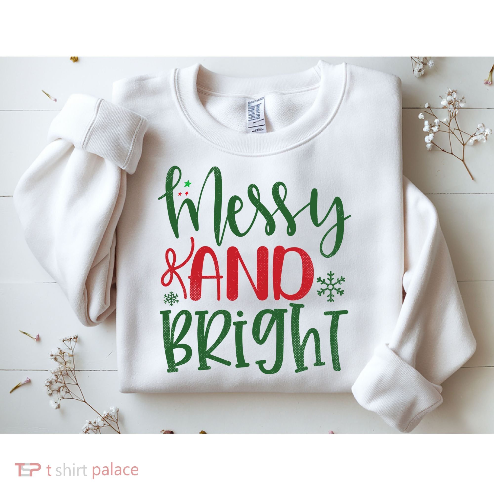 Messy And Bright Funny Christmas Sweatshirt
