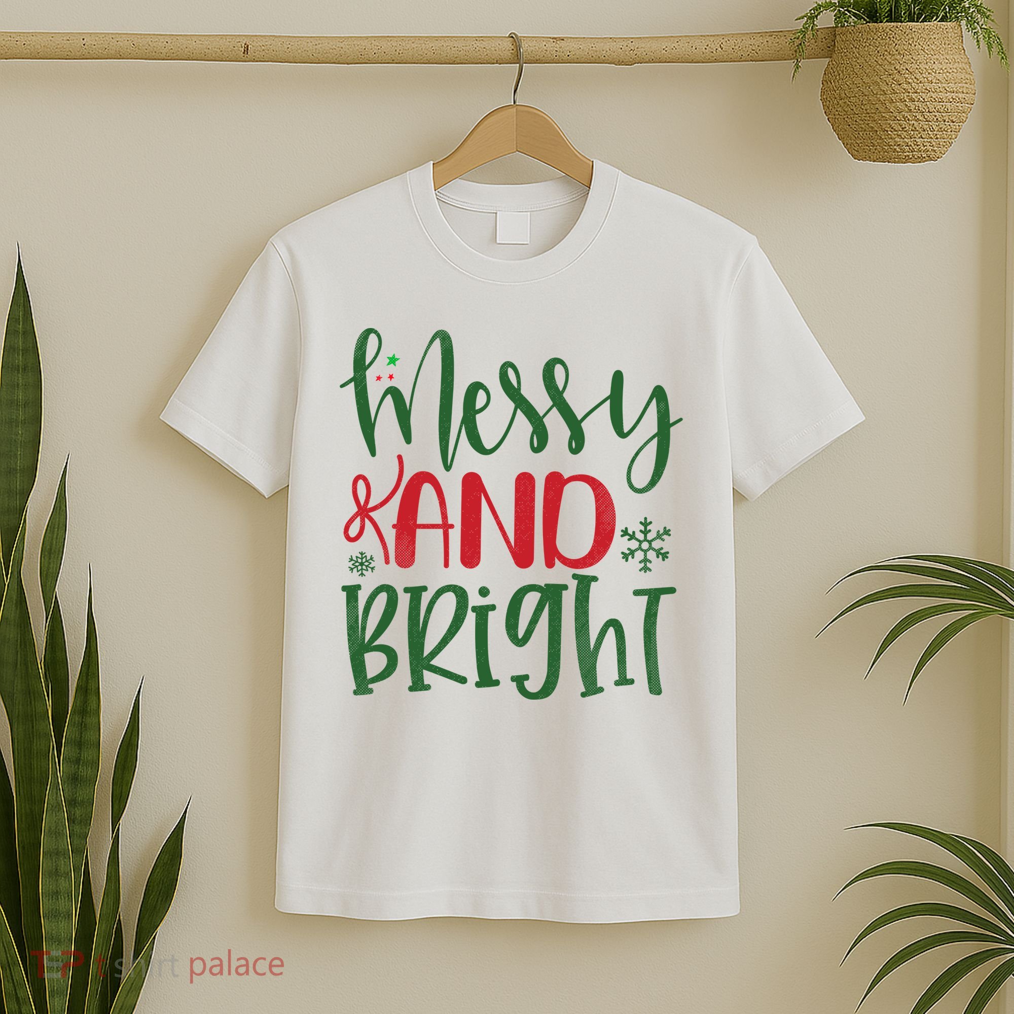 Messy And Bright Funny Christmas T-Shirt