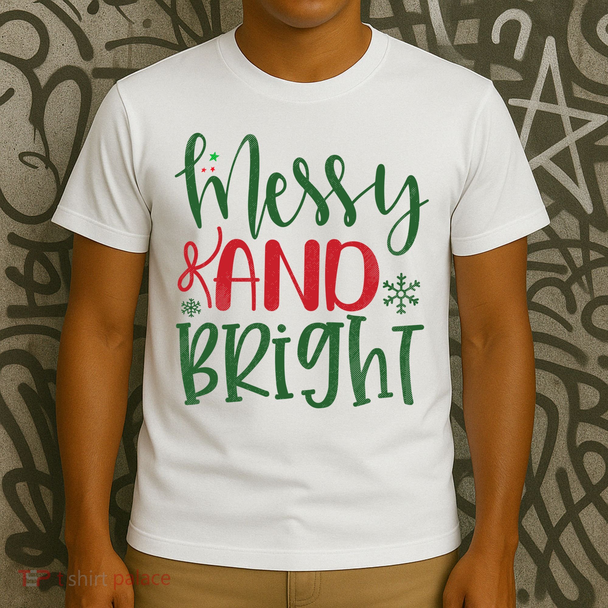 Messy And Bright Funny Christmas T-Shirt