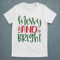Messy And Bright Funny Christmas T-Shirt thumb 5