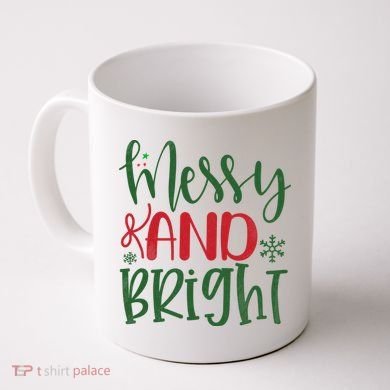 Messy And Bright Funny Christmas Coffee Mug