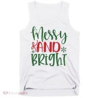 Messy And Bright Funny Christmas Tank Top thumb 0