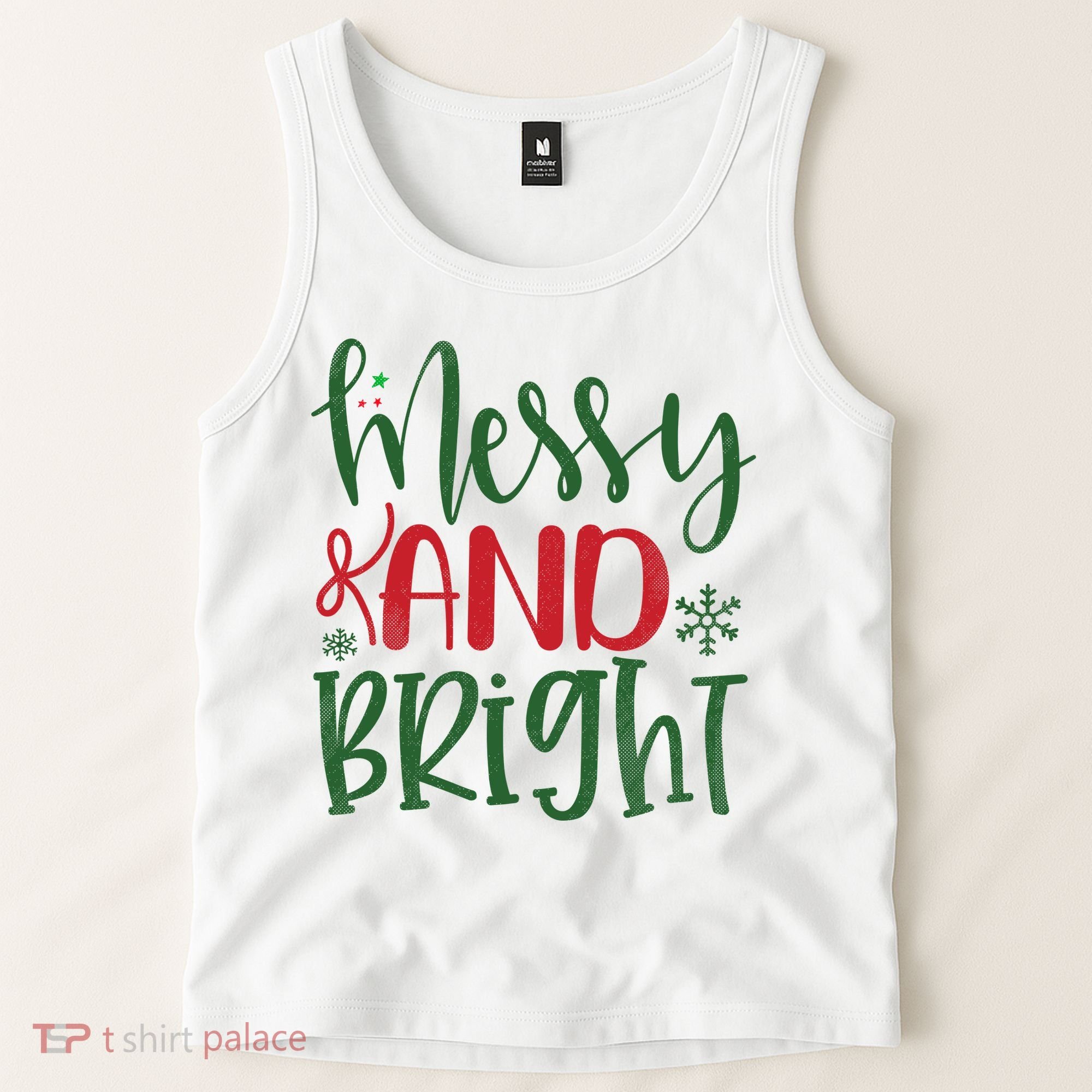 Messy And Bright Funny Christmas Tank Top
