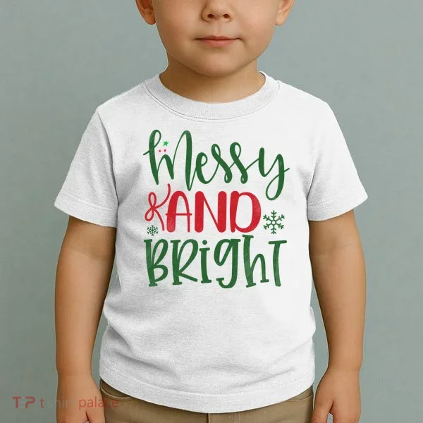Messy And Bright Funny Christmas Toddler T-Shirt