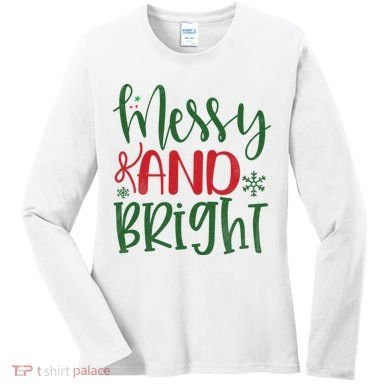 Messy And Bright Funny Christmas Women's Long Sleeve Shirt