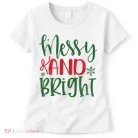 Messy And Bright Funny Christmas Women's T-Shirt thumb 0