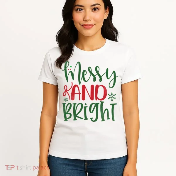 Messy And Bright Funny Christmas Women's T-Shirt