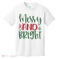 Messy And Bright Funny Christmas Kids T-Shirt thumb 0