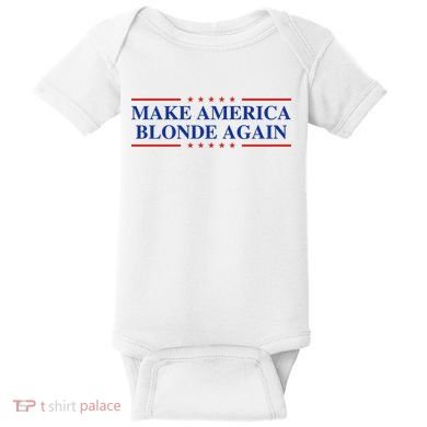 Make America Blonde Again Baby Bodysuit