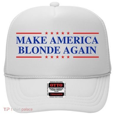 Make America Blonde Again Hat