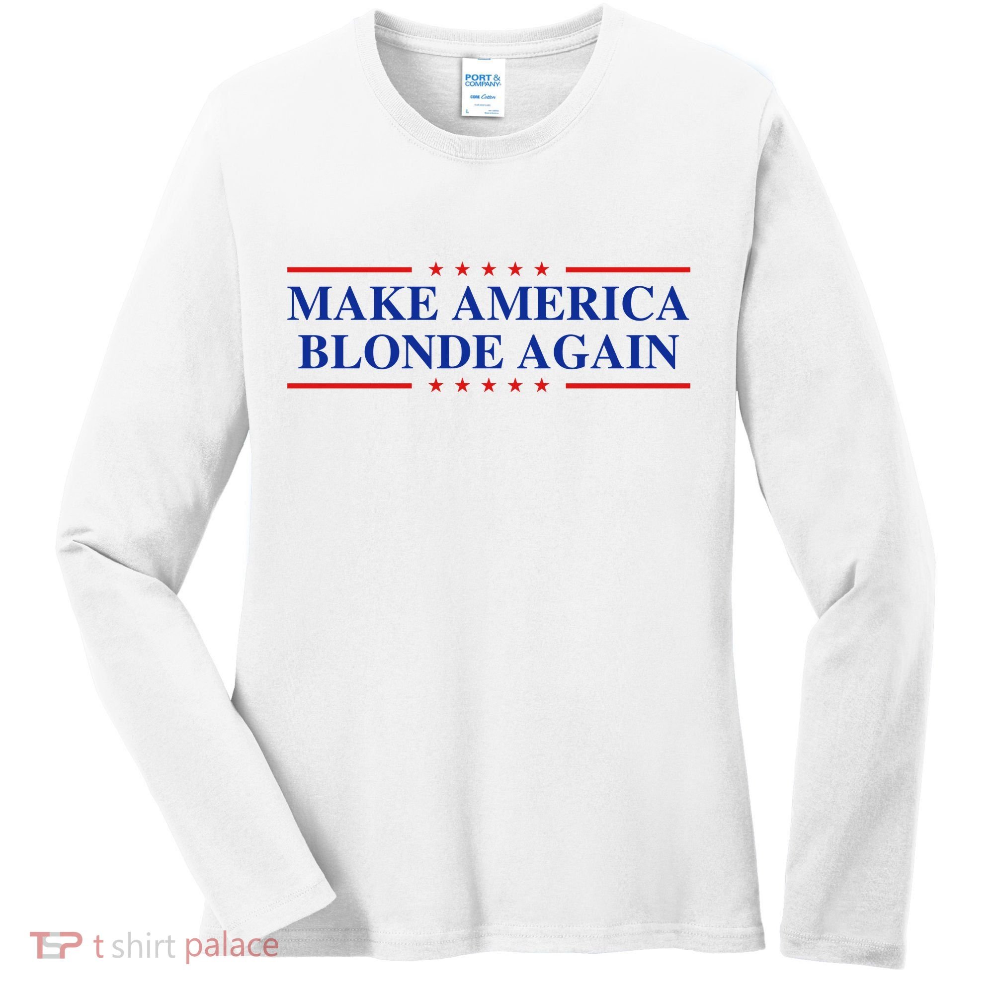 Make America Blonde Again Women's Long Sleeve Shirt