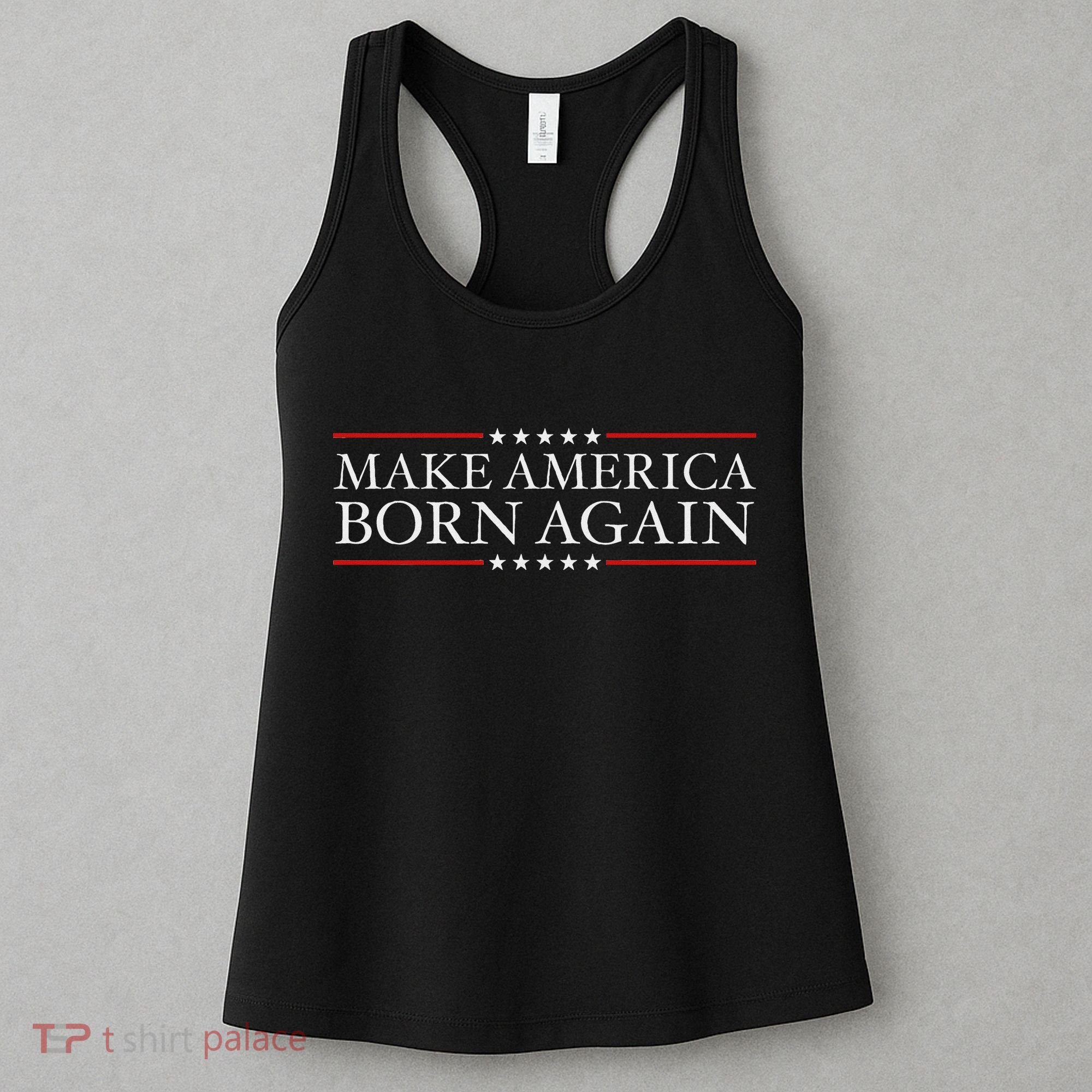 Make America Born Again Christian Faith Christ Jesus Gift Women's Tank Top