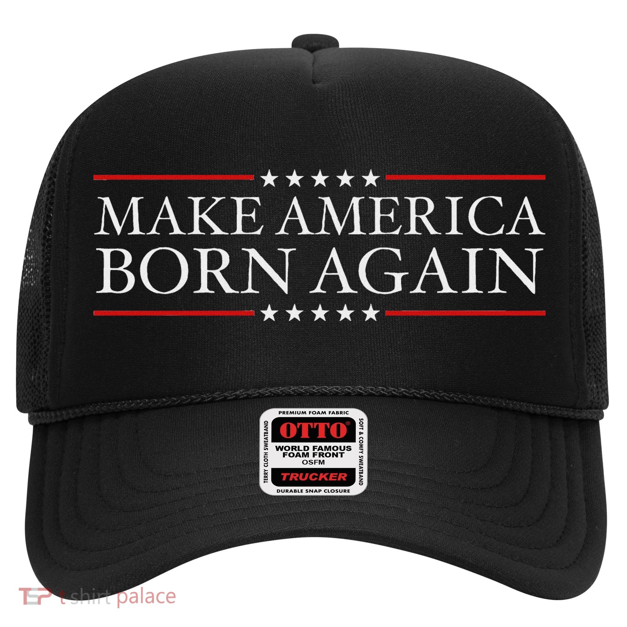 Make America Born Again Christian Faith Christ Jesus Gift Hat