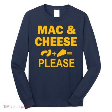 Mac & Cheese Please Long Sleeve Shirt