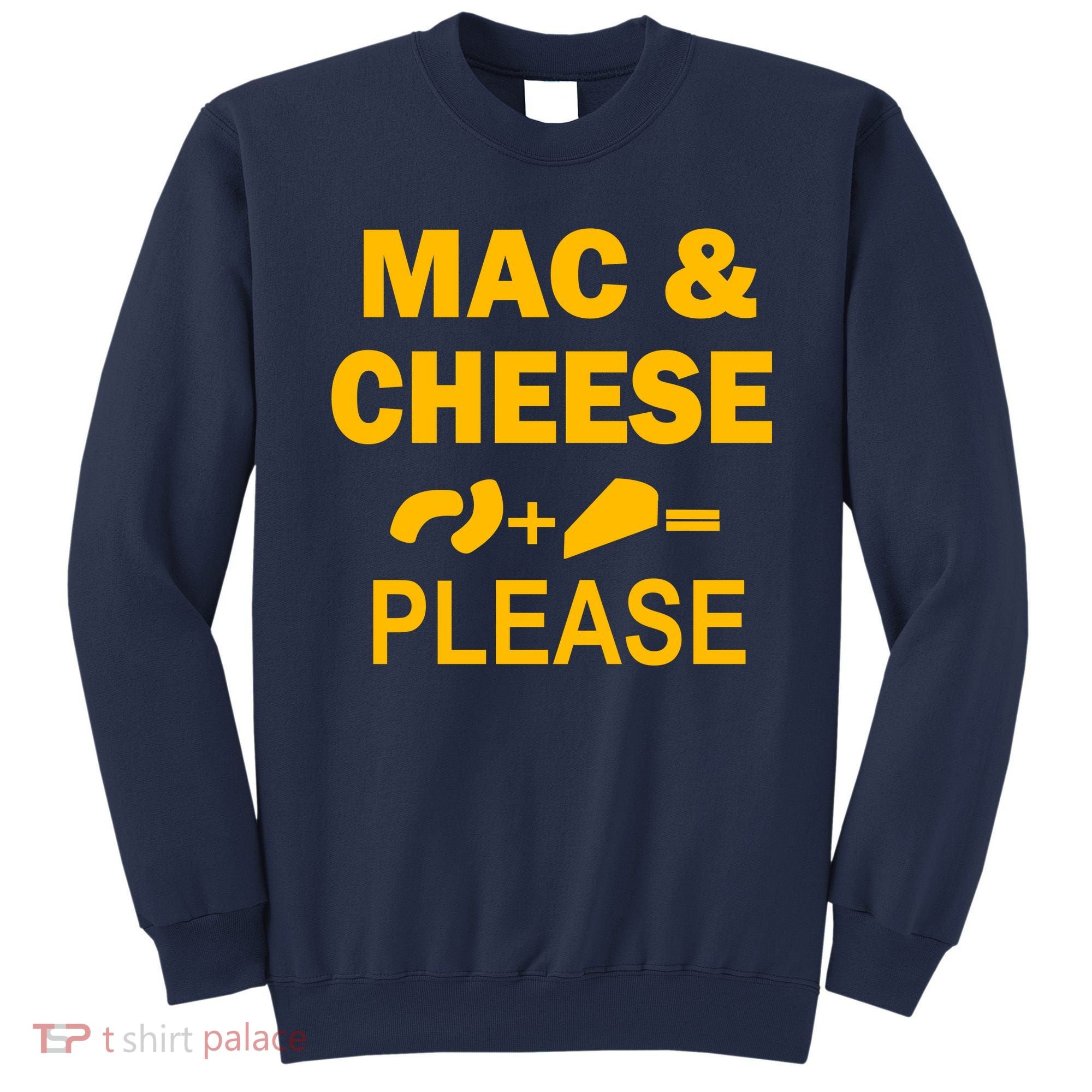 Mac & Cheese Please Sweatshirt