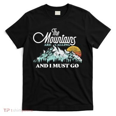 Mountains Are Calling & I Must Go Retro 80s Vibe Graphic TShirt T-Shirt