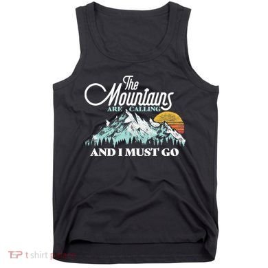 Mountains Are Calling & I Must Go Retro 80s Vibe Graphic TShirt Tank Top