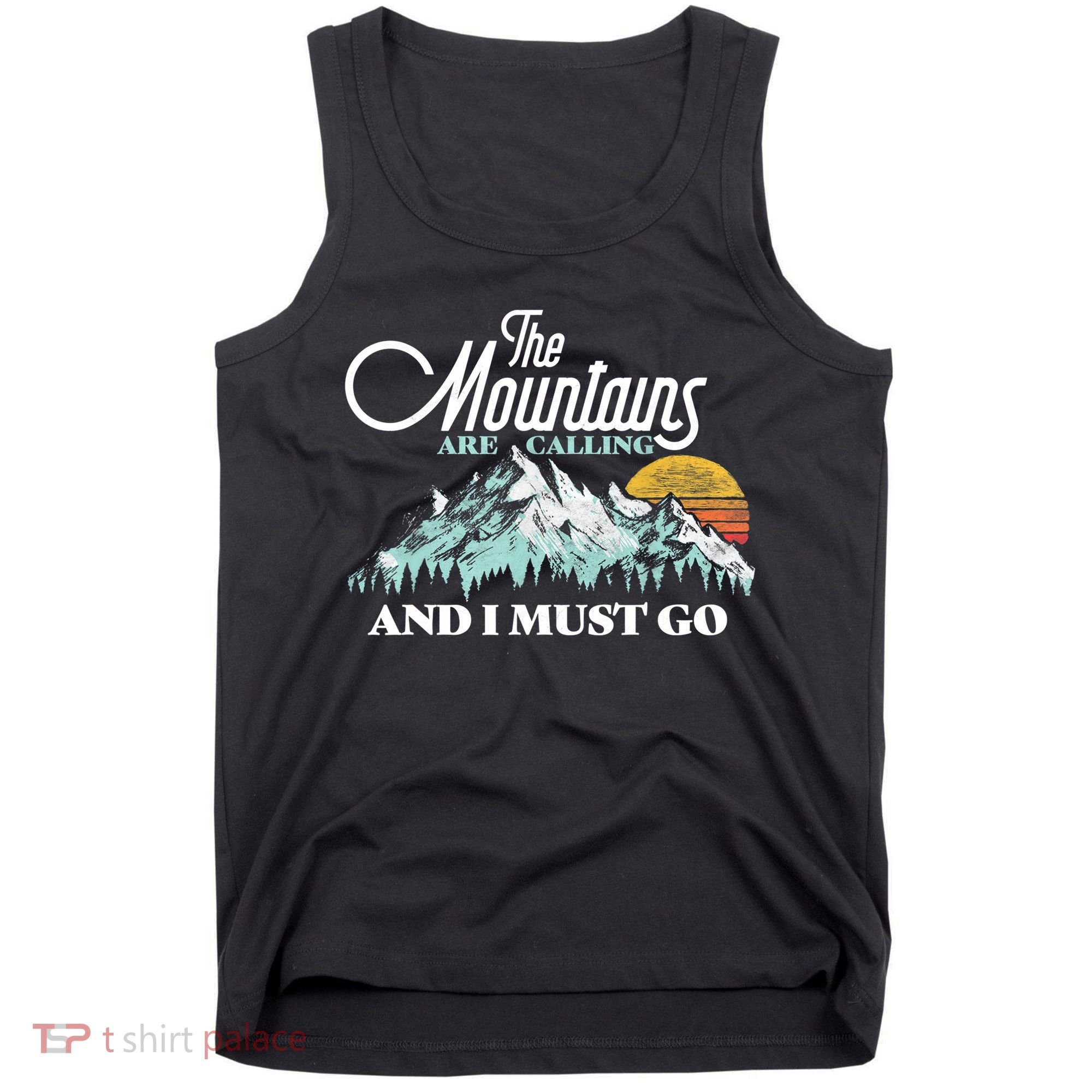 Mountains Are Calling & I Must Go Retro 80s Vibe Graphic TShirt Tank Top