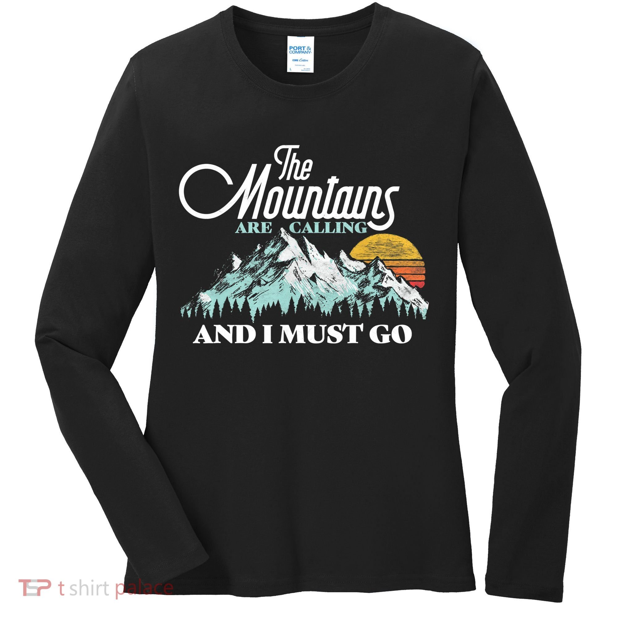 Mountains Are Calling & I Must Go Retro 80s Vibe Graphic TShirt Women's Long Sleeve Shirt