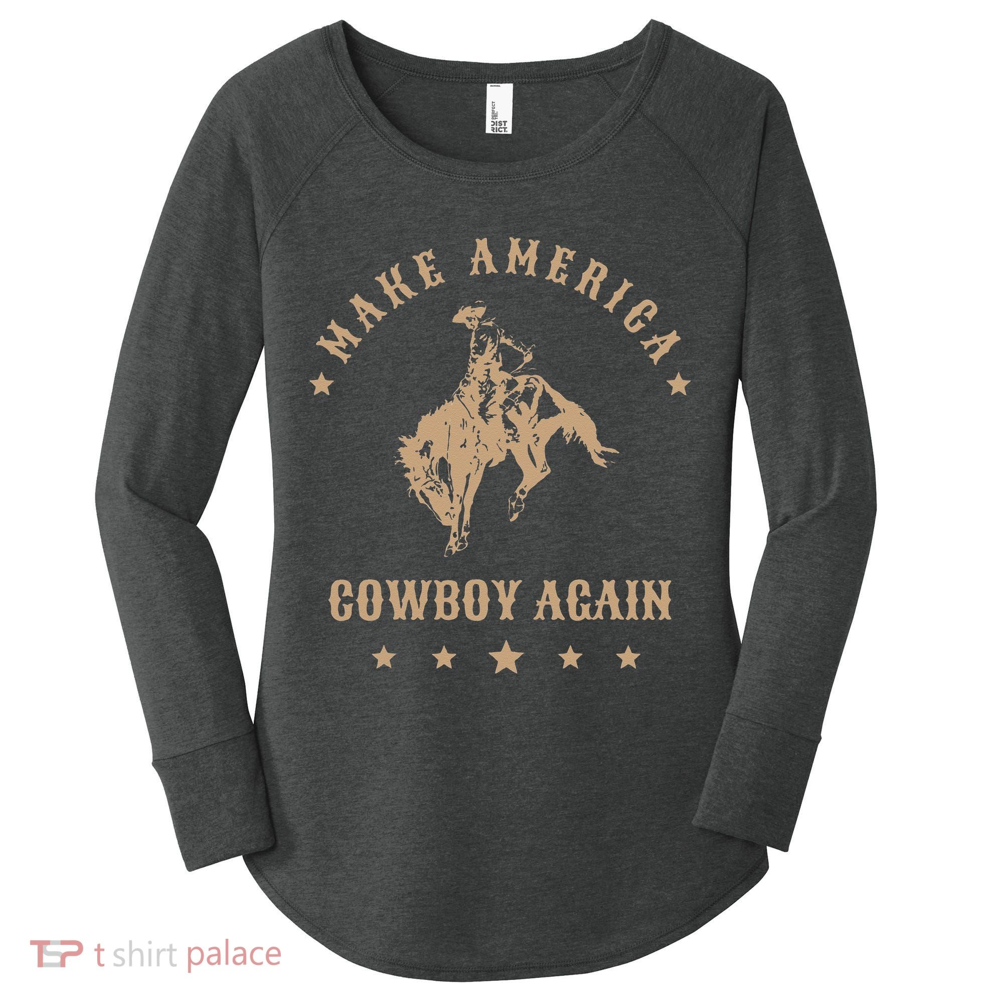Make America Cowgirl Cowboy Again Women's Perfect Tri Tunic Long Sleeve Shirt