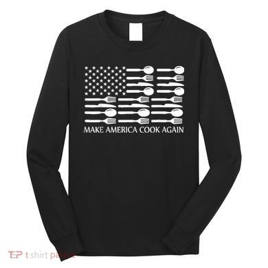 Make America Cook Again Cooking Chef Long Sleeve Shirt