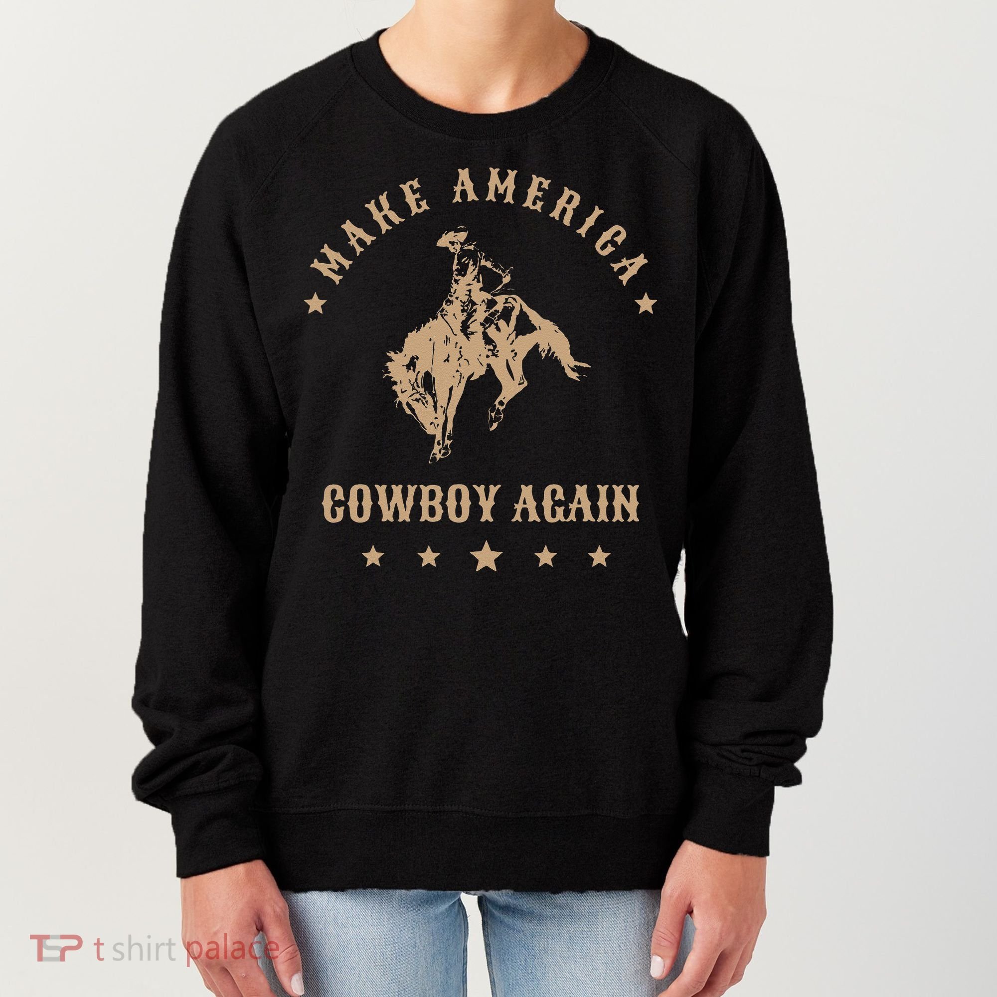 Make America Cowgirl Cowboy Again Women's Sweatshirt