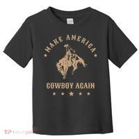 Make America Cowgirl Cowboy Again Toddler T-Shirt thumb 0