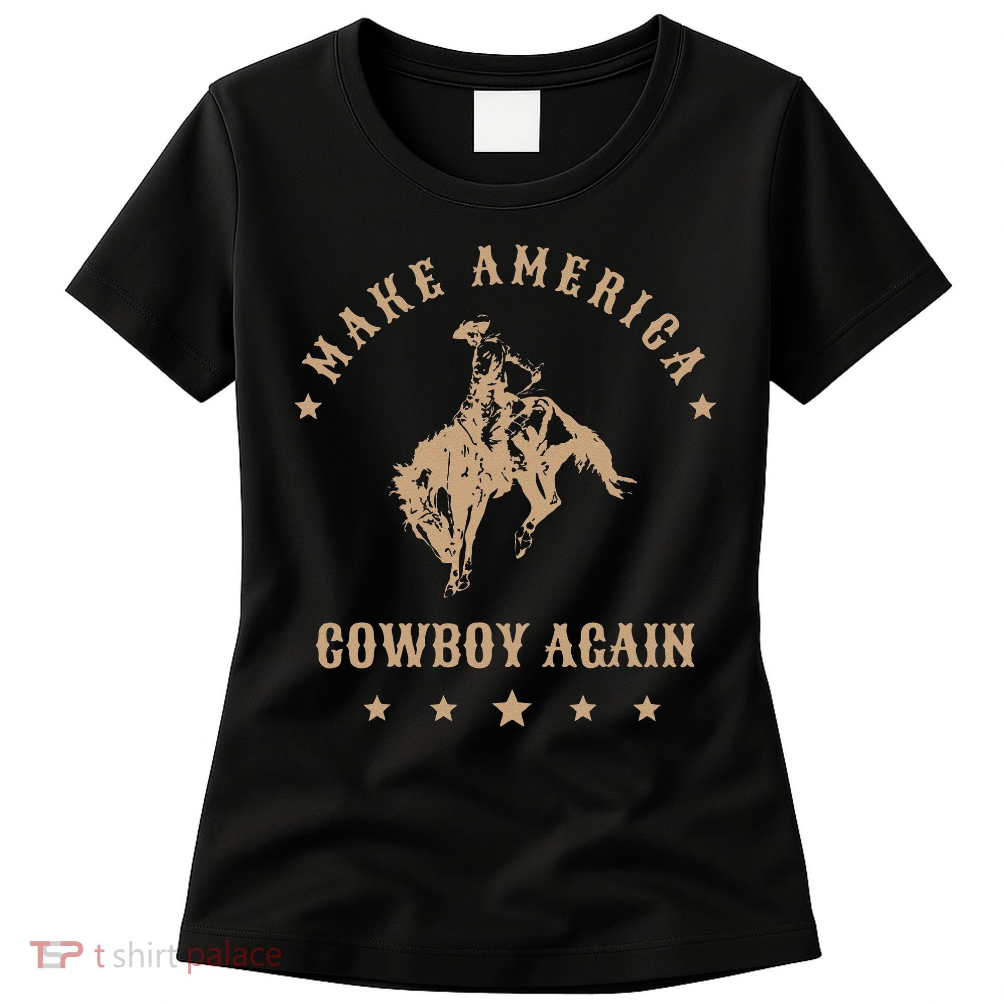 Make America Cowgirl Cowboy Again Women's T-Shirt