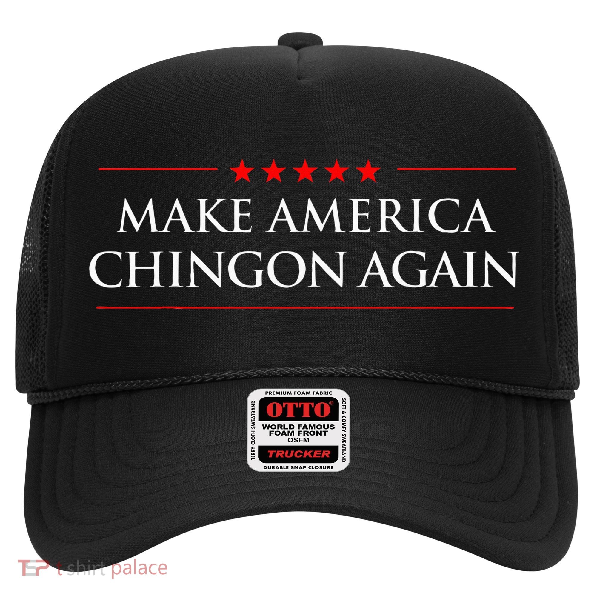 Make America Chingon Again Spanish Politics Mexican Humor Hat