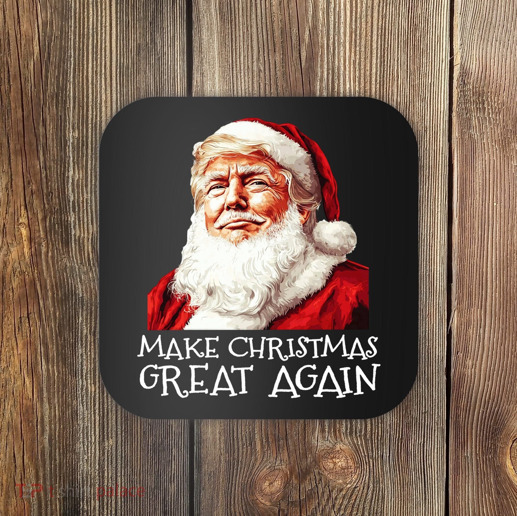Make A Christmas Great Again Xmas President Trump Maga Santa Coaster