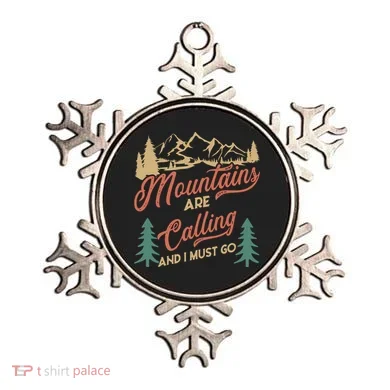 Mountains Are Calling And I Must Go Ornament