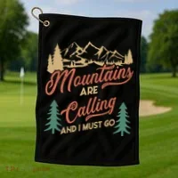 Mountains Are Calling And I Must Go Golf Towel thumb 1