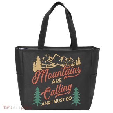 Mountains Are Calling And I Must Go Tote Bag